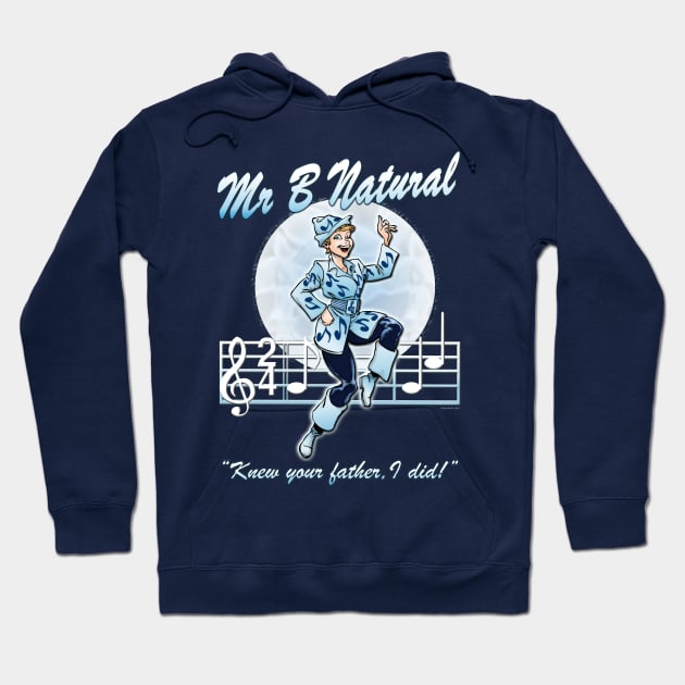 Mr B Natural Hoodie by marlowinc